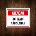 Ver imagem 1 de Placa De Sinalização - Atenção Por Favor Não Sentar 36X46