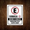 Placa Estacionamento Farmácia Máx 15 Minutos 36X46 - 1