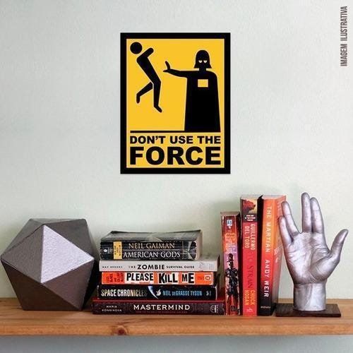Placa Decorativa Nerd - Please Don'T Use The Force (27x35) | MadeiraMadeira