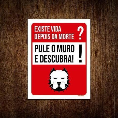 Kit 5 Placas Cão Bravo Existe Vida após Morte Pule Muro