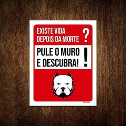 Kit 5 Placas Cão Bravo Existe Vida após Morte Pule Muro - 1 Kit 5 Placas Cão Bravo Existe Vida após Morte Pule Muro - 1