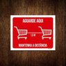 Kit 3 Placas Aguarde Aqui Supermercado Mantenha Distância - 1