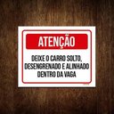 Ver imagem 1 de Kit 3 Placas Atenção Carro Solto Desengrenado Alinhado