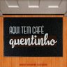 Tapete Capacho Cozinha - Aqui Tem Café Quentinho - 1