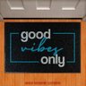 Tapete Capacho Decorativo - Good Vibes Only - 1