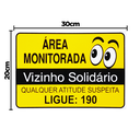 Ver imagem 2 de Combo 3 Placas Área Monitorada Vizinho Solidário Qualquer Atitude Suspeita Ligue 190 30x20 Acesso -