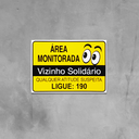 Ver imagem 3 de Combo 3 Placas Área Monitorada Vizinho Solidário Qualquer Atitude Suspeita Ligue 190 30x20 Acesso -