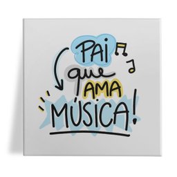 Azulejo Decorativo 15x15cm Pai que ama Música Presentes Romero Com Suporte - 1