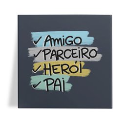 Azulejo Decorativo 15x15cm Amigo, Parceiro, Herói, Pai Presentes Romero Com Suporte - 1