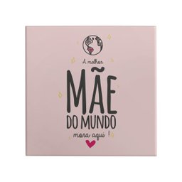 Azulejo Decorativo 15x15cm A Melhor Mãe Do Mundo Presentes Romero Com Suporte - 1