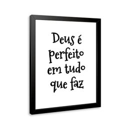 Quadro Deus É Perfeito em Tudo 24x18cm:moldura Preta - 1