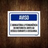 Kit 10 Placas Aviso Obrigatória Motorista Descarga - 1