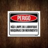 Kit 10 Placas Perigo Não Limpe Lubrifique Máquina Movimento - 1