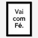 Ver imagem 1 de Quadro Decorativo Vai com Fé 33cmx24cm Los Quadros