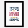 Quadro Decorativo Jesus É o Caminho 33cmx24cm Los Quadros - 1