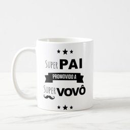 Caneca Revelação Dia Dos Pais Super Pai Promovido A Vovô - 2