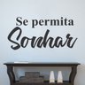Adesivo Decorativo de Parede Frase Se Permita Sonhar Tamanho Grande - 1