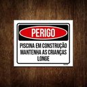 Ver imagem 1 de Kit 3 Placas Perigo Piscina Construção Crianças Longe