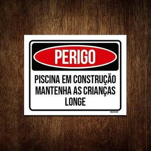 Kit 3 Placas Perigo Piscina Construção Crianças Longe