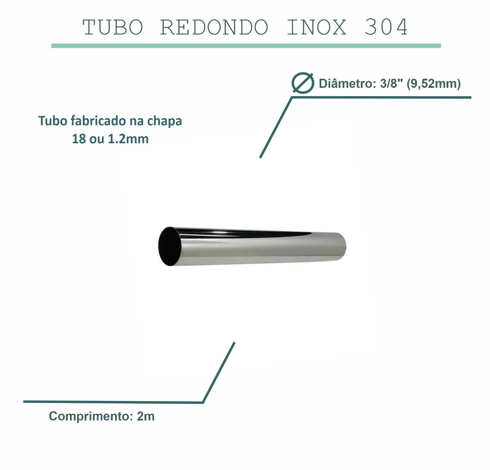 Tubo inox para escapamento 3/8" ou 9,53mm, adaptação VARÃO CORTINA AÇO INOX 304 POLIDO TUBO REDONDO  - 2