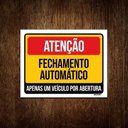 Ver imagem 1 de Kit 10 Placas - Atenção Fechamento Automático