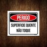 Kit 10 Placas Perigo Superficie Quente Não Toque - 1