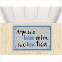 Ver imagem 1 de TAPETE AQUI SÓ O BEM ENTRA, MEDIDA PORTA.