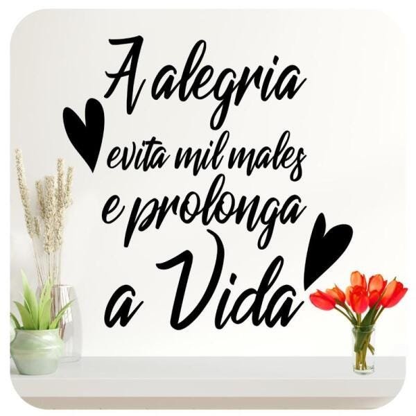 Adesivo Parede Frase Alegria Prolonga Vida 4 | MadeiraMadeira
