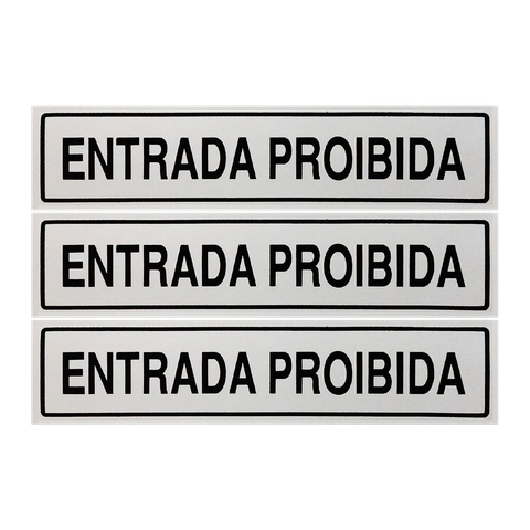Combo 3 Placas De Sinalização Entrada Proibida 30x7 Acesso - B-519 F9e