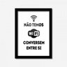 Quadro Decorativo Não Temos Wifi... 45cmx33cm Los Quadros - 1