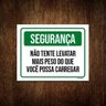 Kit 3 Placas Segurança Não Tente Levatar Mais Peso - 1