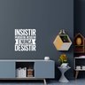 Adesivo de Parede Frase Insistir Persistir Resistir e Nunca Desistir Academia Empresa Kanto Store Br - 4