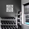 Adesivo de Parede Frase Insistir Persistir Resistir e Nunca Desistir Academia Empresa Kanto Store Br - 1