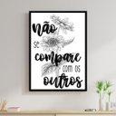 Ver imagem 1 de Quadro Decorativo Não Se Compare com Os Outros