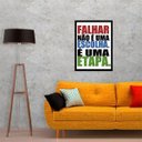 Ver imagem 1 de Quadro Decorativo Falhar Não É Uma Escolha. É Uma Etapa