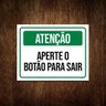 Kit 5 Placas - Atenção Aperte Botão Para Sair - 1