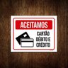 Kit 3 Placas Aceitamos Cartão Débito Crédito Comércio - 1