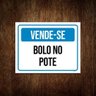 Placa Vende-Se Bolo Caseiro No Pote 36X46 - 1
