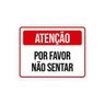 Kit 10 Placas de Sinalização - Atenção por Favor Não Sentar - 1