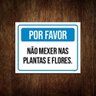 Kit 10 Placas por Favor Não Mexer Nas Plantas e Flores - 1