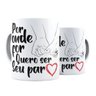 Caneca Por Onde For Quero Ser Seu Par Frase Romântica Amor - 1