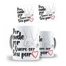 Caneca Por Onde For Quero Ser Seu Par Frase Romântica Amor - 2