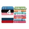 Kit Com 4 Toalhas De Banho 100% Algodão Atacado + - 1