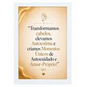 Ver imagem 1 de Quadro para Salão"Transformamos Cabelos Elevamos Autoestima"