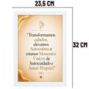 Ver imagem 5 de Quadro para Salão"Transformamos Cabelos Elevamos Autoestima"