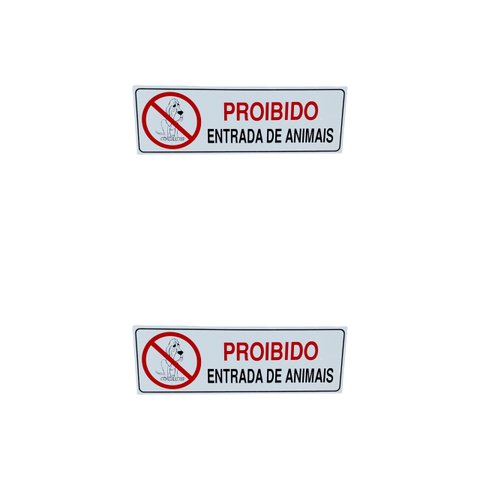 Kit 2 Placa de Sinalização Proibido a Entrada de Animais