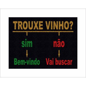 Tapete Capacho Trouxe Vinho Sim ou Não