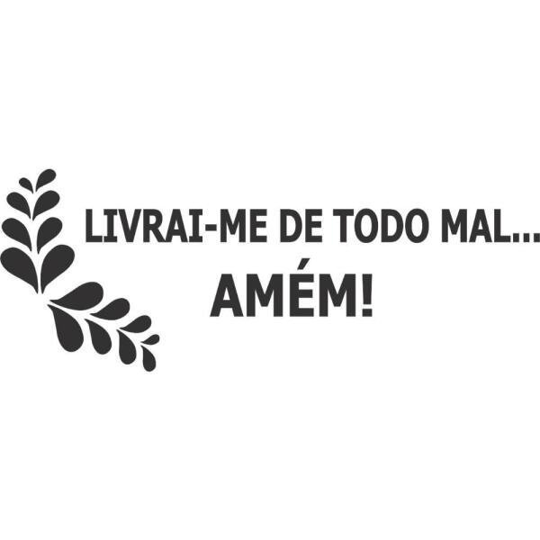 Adesivo Parede Frase Livrai-me Todo Mal Amém | MadeiraMadeira