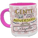 Ver imagem 1 de Caneca GENTE QUE FAZ ANIVERSÁRIO EM AGOSTO