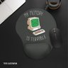Mouse pad Ergonômico My Memory Is Terrible - 2
